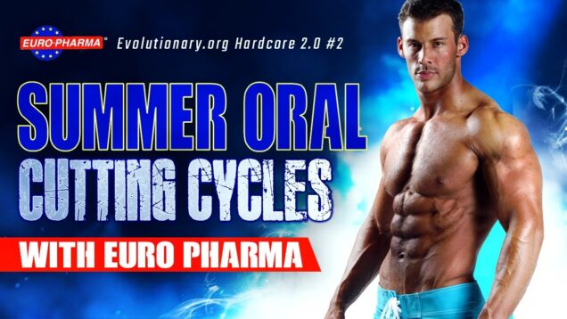 Evolutionary.org-Hardcore-2.0-#2-Summer-Oral-Cutting-cycles-with-Euro-pharma