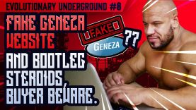 Evolutionary.org-Underground-Episode-8-Fake-Geneza-website-and-bootleg-steroids-buyer-beware