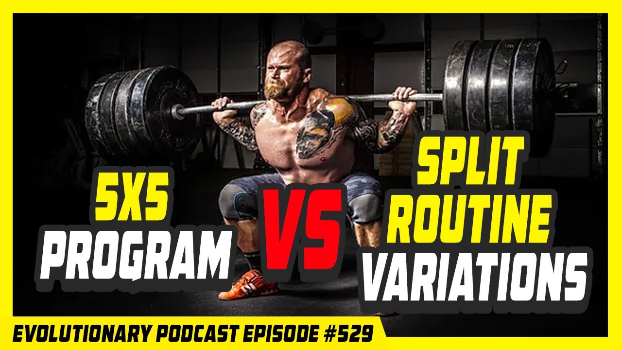 Evolutionary.org 529 – 5X5 program vs split routine variations – Meso ...